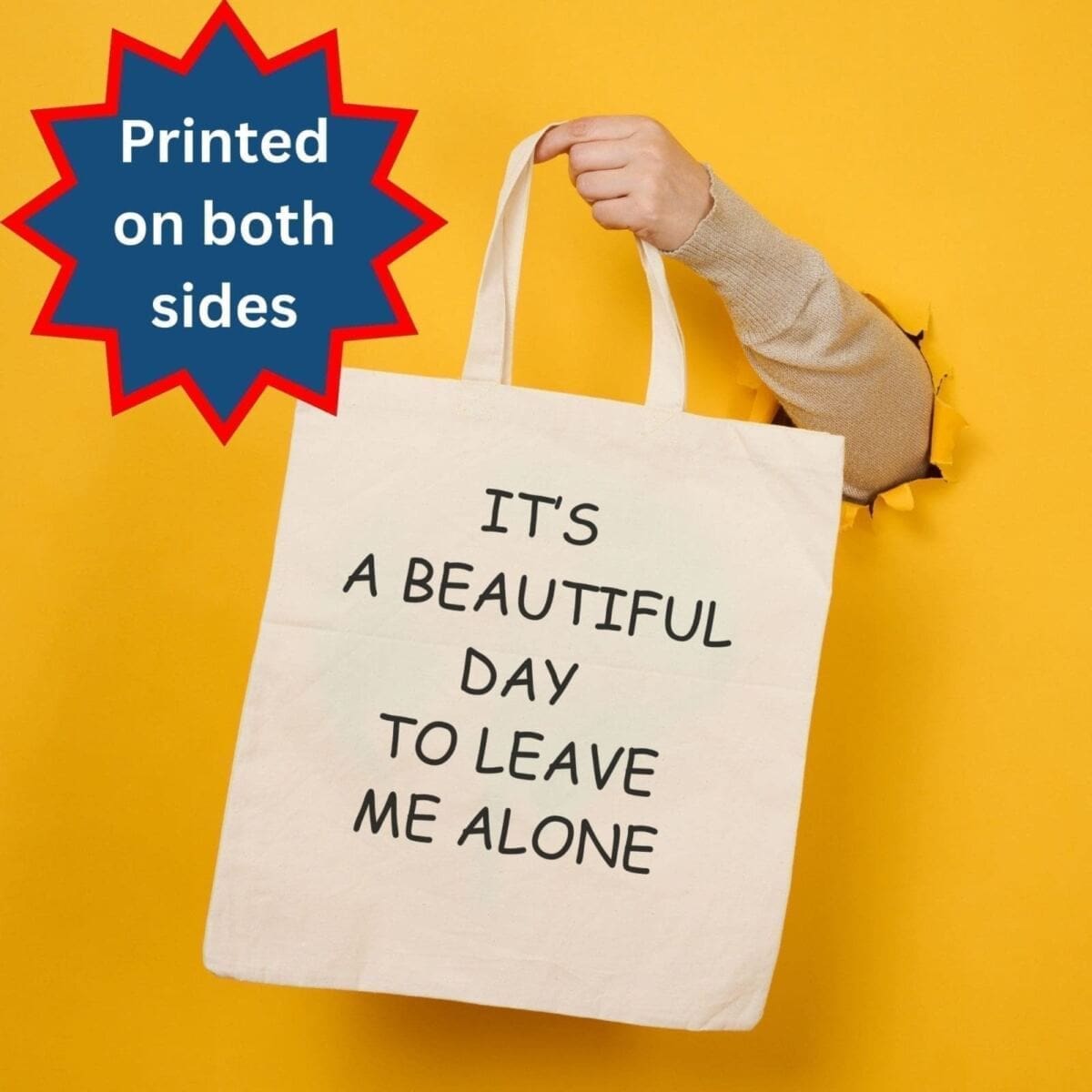 It’s A Beautiful Day To Leave Me Alone Tote Bag