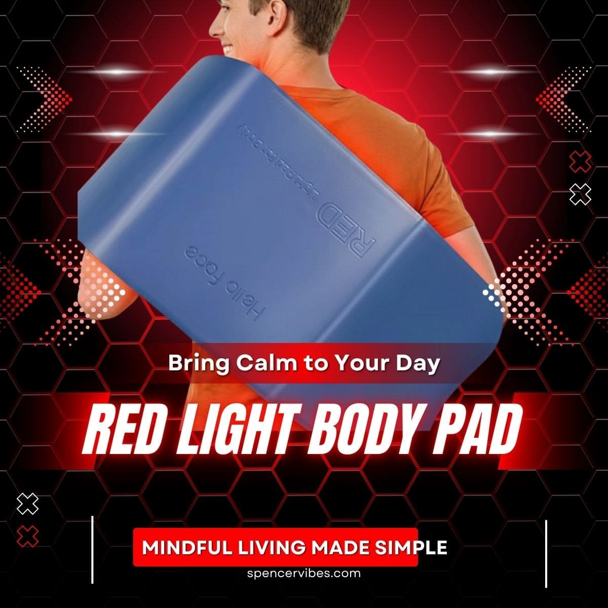 A man holding a blue red light body pad against his back with a bold graphic banner reading “Red Light Body Pad – Bring Calm to Your Day” on a dark geometric background.